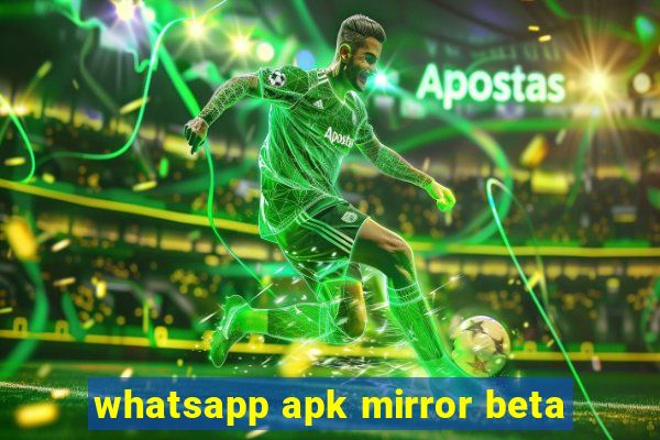 whatsapp apk mirror beta